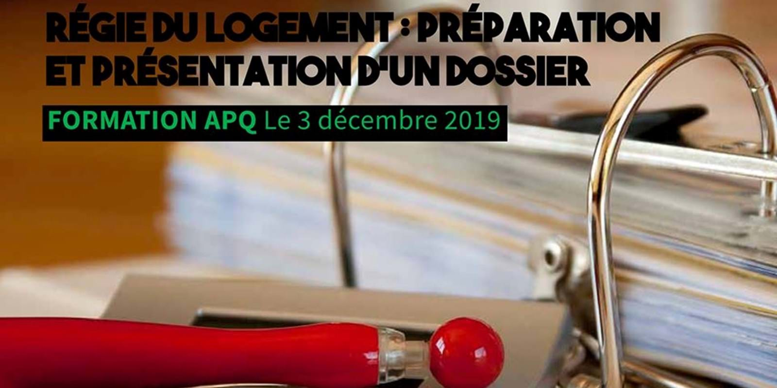 Conférence APQ : Préparation et présentation d'un dossier à la Régie du logement