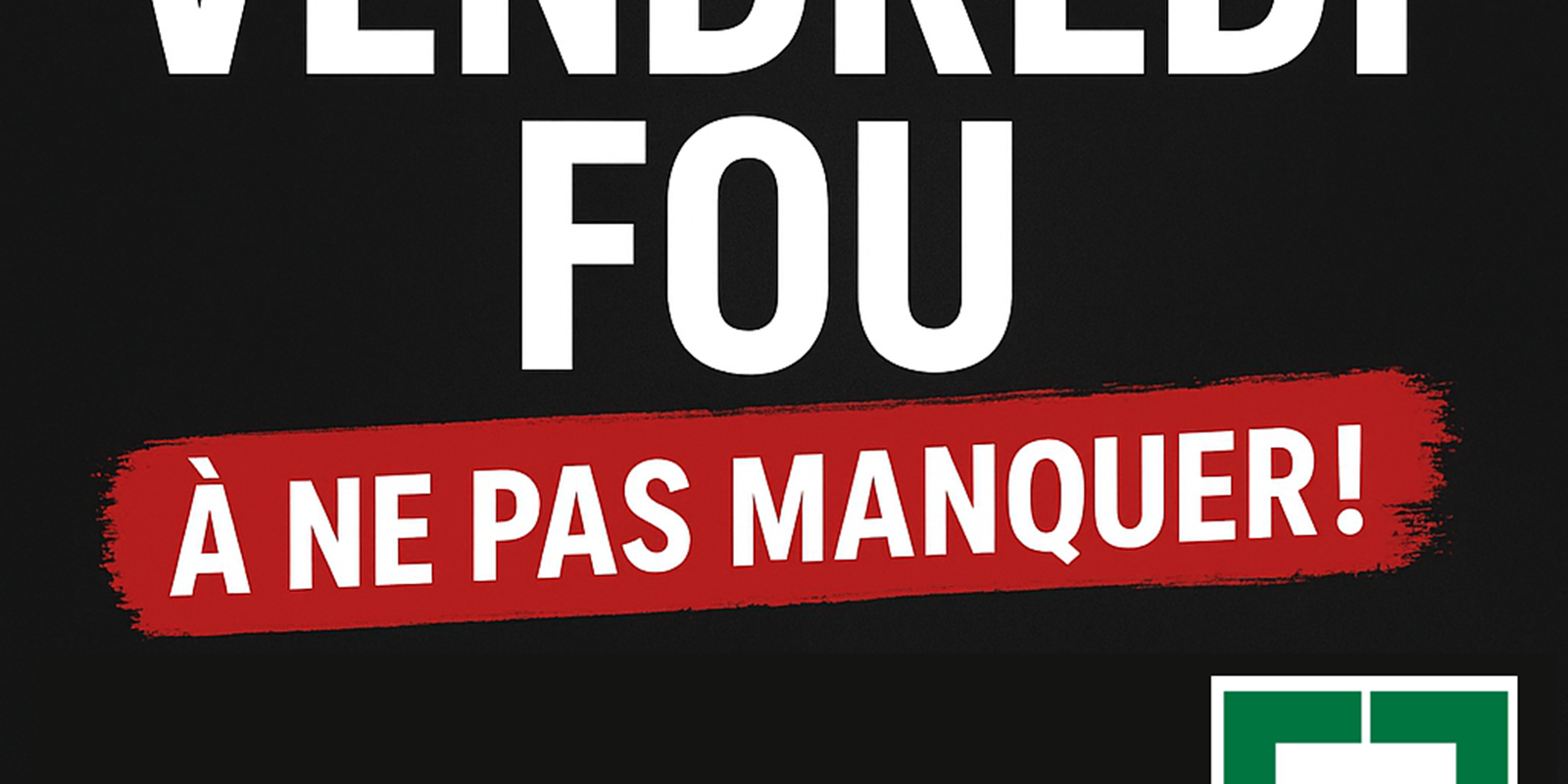 Vendredi Fou APQ 19 Novembre Au Lundi 1er D cembre 2025 vendredi-fou-apq-19-novembre-au-lundi-1er-d-cembre-2025