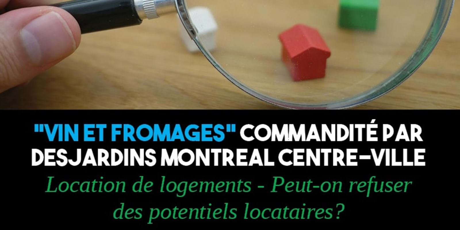 "Vin et fromages" : Peut-on refuser des potentiels locataires?